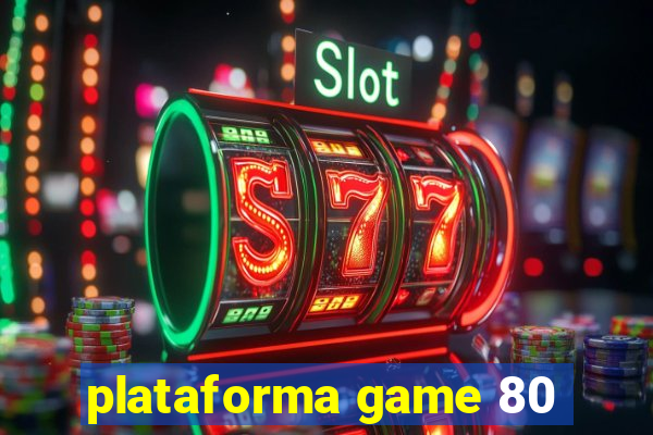 plataforma game 80